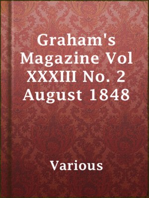 cover image of Graham's Magazine Vol XXXIII No. 2 August 1848